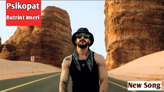 Download lagu PSIKOPAT - BUTRINT IMERI [MUSIC VIDEO] mp3