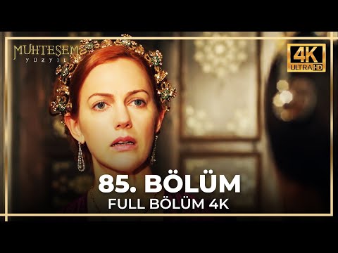 Muhteşem Yüzyıl 85. Bölüm (4K)