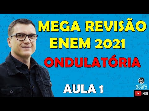 MEGA REVISÃO COMPLETA de FÍSICA para o ENEM | ONDULATÓRIA | Professor Boaro - Aula 01