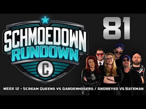 Schmoedown Rundown #81: Scream Queens vs Gardenhosers / Andreyko vs Bateman