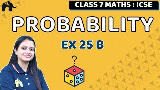 Probability Class 7 ICSE Maths| Selina Chapter 25 | Ex 25 B