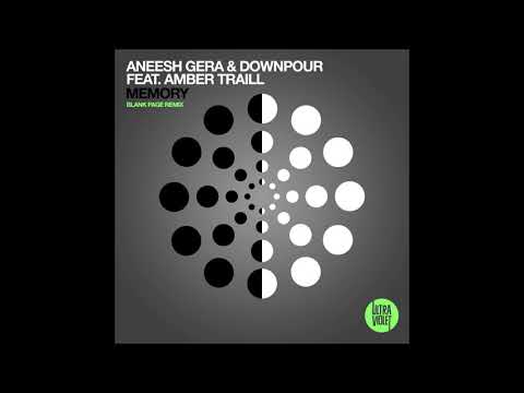 Aneesh Gera & Downpour feat. Amber Traill -  Memory (Blank Page Remix)
