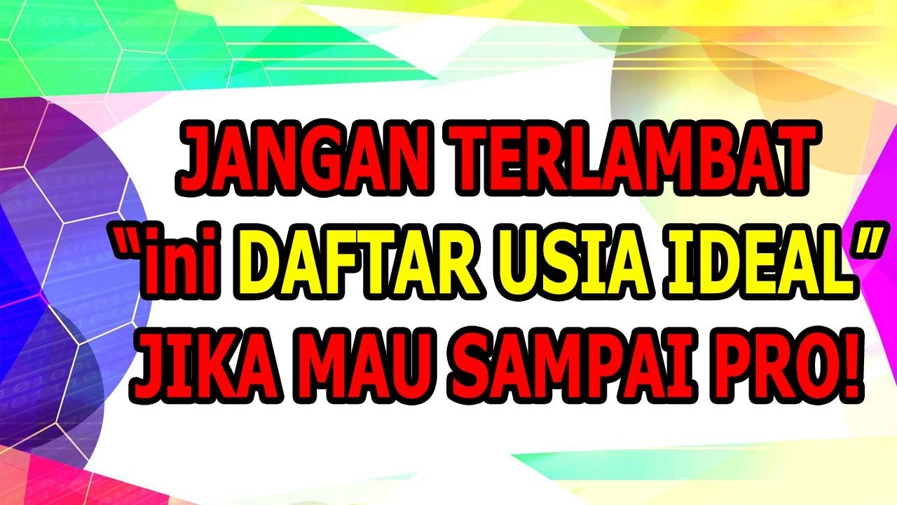 USIA IDEAL MENJADI PEMAIN SEPAK BOLA PRO MULAI DARI SSB