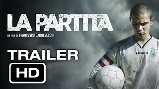 LA PARTITA - OFFICIAL TRAILER (HD)
