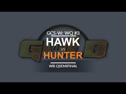 GCS:W 2017 Western Quali 2 - WB SF: [H] Hawk vs. Hunter [N]