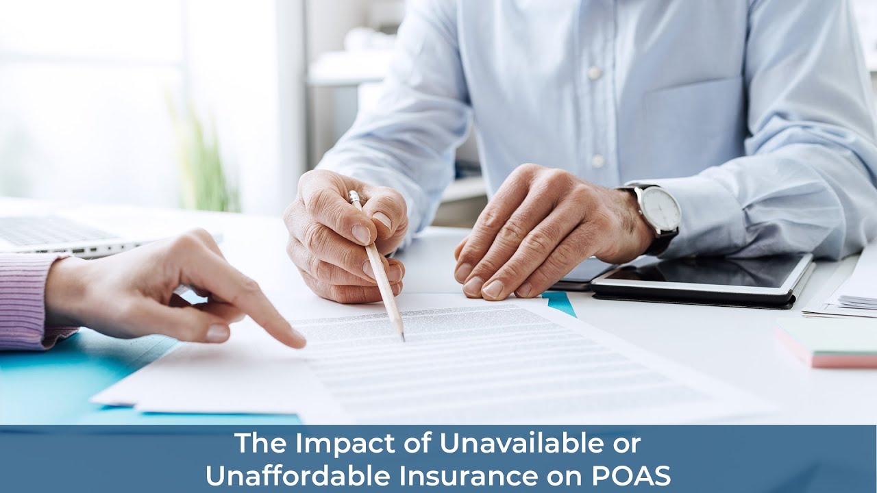 The Impact of Unavailable or Unaffordable Insurance on POAs