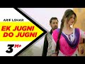 Ek Jugni Do Jugni Official Video Jatt James Bond Arif Lohar Latest Punjabi Songs