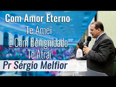 🔴Pregação IEADJO | Pr. Sérgio Melfior - Com Amor Eterno te Amei