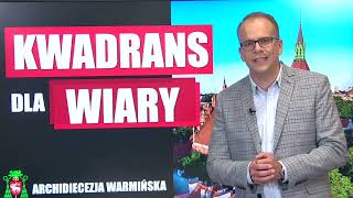KWADRANS DLA WIARY - 09.07.2024 - Brat Cordian Szwarc