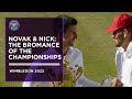 Novak Djokovic and Nick Kyrgios: The Bromance | Wimbledon 2022