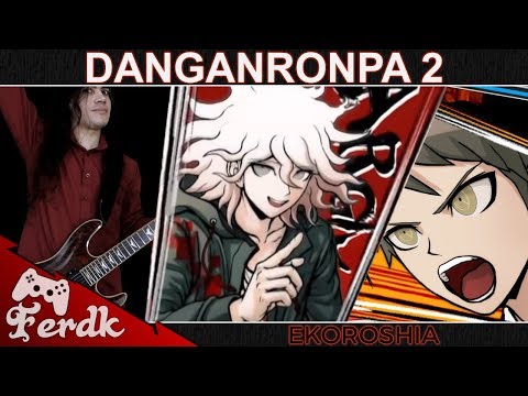DANGANRONPA 2 - "Ekoroshia (Kill Command)"【Guitar Cover】 by Ferdk