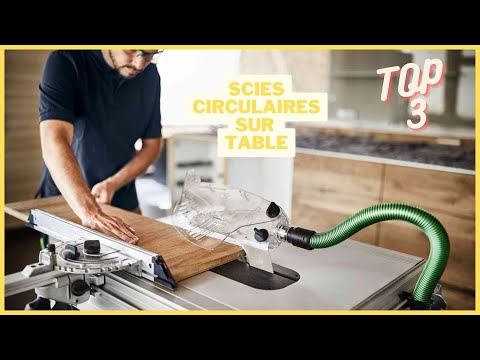 Scie sur table 2023 : mon top 3 des modèles qui valent le coup