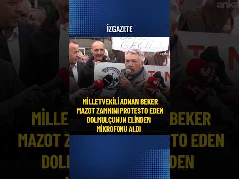 Bağımsız milletvekili Adnan Beker mazot zammını protesto eden dolmulçunun elinden mikrofonu aldı