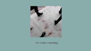 we come running - youngblood hawke (slowed + reverb)