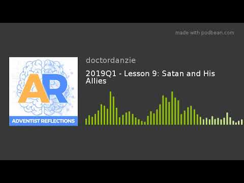 2019Q1 - Lesson 9: Satan and His Allies