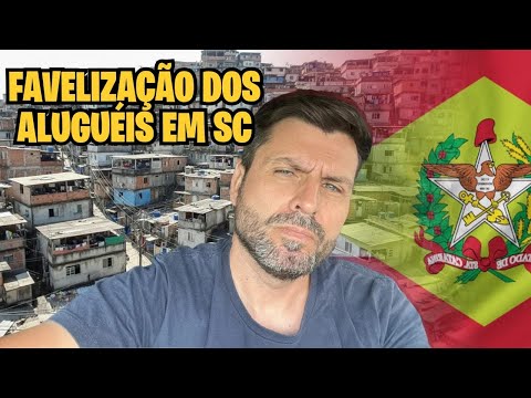FAVELIZAÇÃO DOS ALUGUÉIS EM SANTA CATARINA 