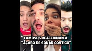 FAMOSOS REACCIONAN A ACABO DE SOÑAR CONTIGO, DE RODRIGO MASSA