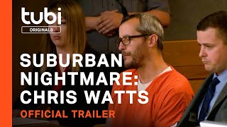 Suburban Nightmare: Chris Watts | Official Trailer | A Tubi Original
