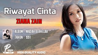 RIWAYAT CINTA - ZIANA ZAIN | ALBUM MADAH BERHELAH 1991 ( HIGH QUALITY AUDIO ) LIRIK