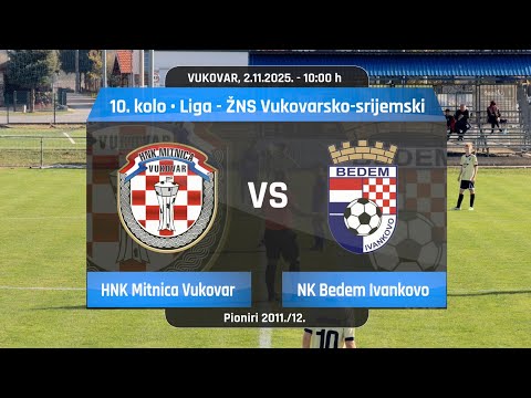 HNK Mitnica Vukovar - NK Bedem Ivankovo, 0-9, 10. kolo, Liga - ŽNS VS, Pioniri 2011./12.