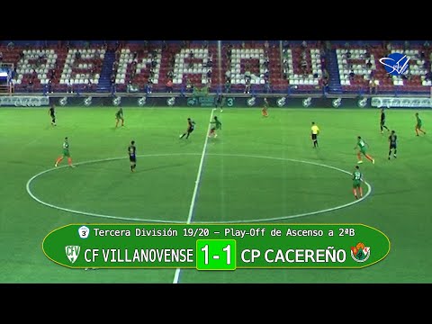PlayOff de Ascenso a 2ªB: CF Villanovense - CP Cacereño (Tercera División Gr.XIV 19/20)