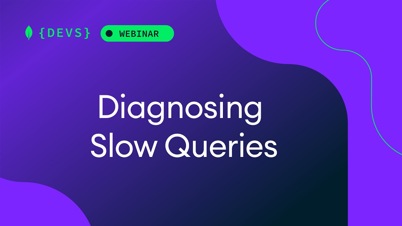 Diagnosing Slow Queries