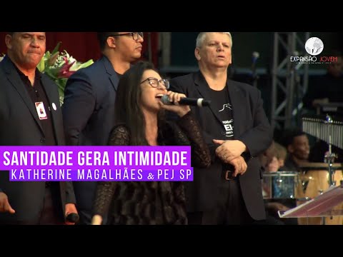 Santidade Gera Intimidade - Katherine Magalhães