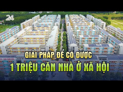 giai phap de co duoc 1 trieu can nha o xa hoi | vtv24