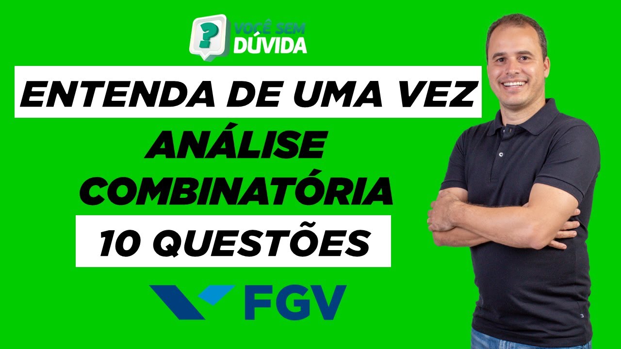 ANÁLISE COMBINATÓRIA | QUESTÕES FGV