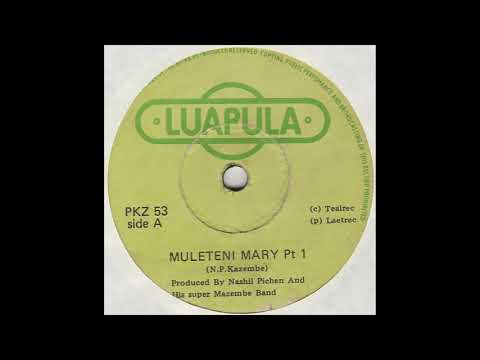 Nashil Pichen and his Super Mazembe Band - Muleteni Mary parts 1 & 2