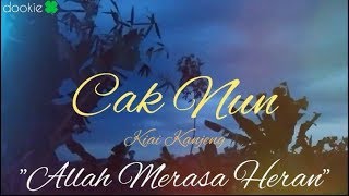 Download lagu Cak Nun Kiai Kanjeng - Allah Merasa Heran mp3
