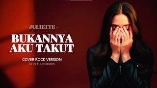 Download lagu Juliette - Bukannya Aku Takut | Cover Rock Version | by Jet Plane Reborn mp3
