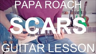 Scars - Papa Roach (GUITAR TUTORIAL/LESSON#147)