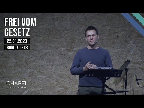 Gottesdienst | 22.01.23 | Frei vom Gesetz | Chapel