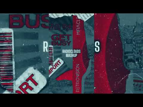 SEAN PAUL - GET BUSY  [Silvio Luz & Santarossa Bootleg]  X RETROVISION - MIRACLE [RADIOCLOUDS MASHUP
