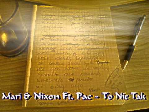 Mari Wns & Nixon Ft. Pac - To Nie Tak