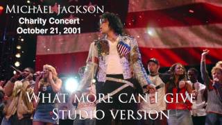 Michael Jackson Charity Concert 2001 What More Can I Give Studio Version