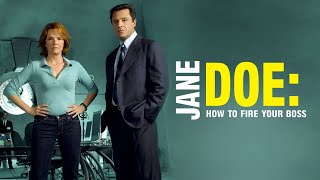 Jane Doe: How To Fire Your Boss | 2007 Full Movie | Hallmark Mystery Movies Full Length