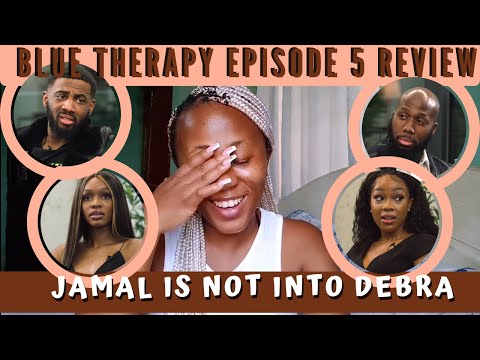 Blue Therapy Episode 5 Reaction | Jamal Is Not Into Deborah
