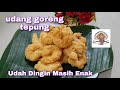 Udang Goreng Tepung, Gampang, Udah Dingin Tetap Enak