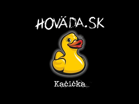 Hoväda.sk - Kačička (Oficiálny klip 2022)