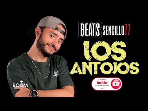 Beats Sencillo 77- Los Antojos