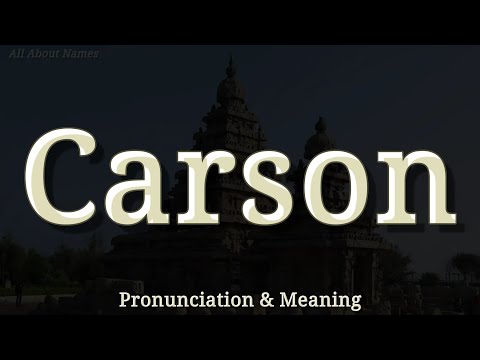 Carson: Pronunciation and Meaning (American and British Pronunciations)