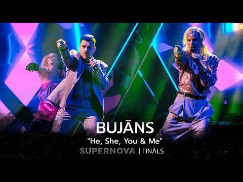Bujāns “He, She, You & Me” | Supernova2022 FINĀLS