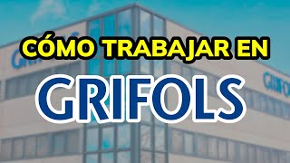 ➡️ HOW TO APPLY TO WORK AT GRIFOLS (2026)