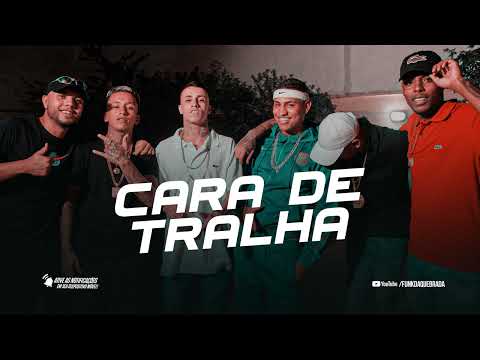 CARA DE TRALHA - MC Nathan ZK, MC Rhamon, MC GH do 7, VTR (DJ Totu e Guh Mix)