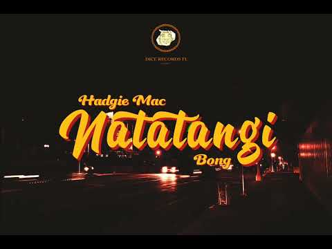 Hadgie Mac - Natatangi ft. Bong