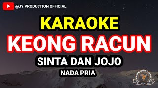 Download lagu KARAOKE KENG RACUN (NADA PRIA)  SINTA DAN JOJO #jyproduction mp3