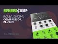 Video 1: SphereComp - Dual Mode Compressor Plugin