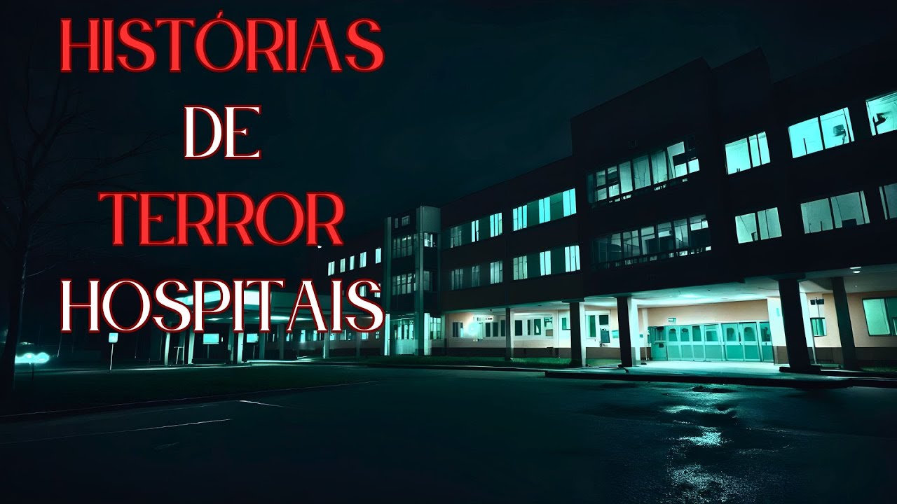 1 HORA DE TERROR - 13 RELATOS REAIS DE TERROR HOSPITAIS